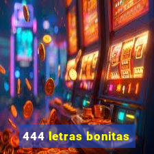 444 letras bonitas